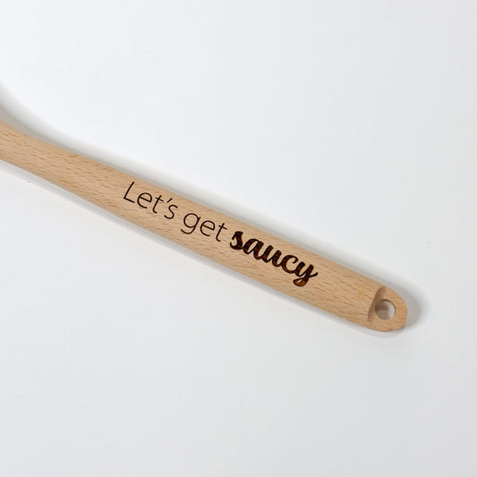Engraved Wood Spoon, “Let's get saucy”