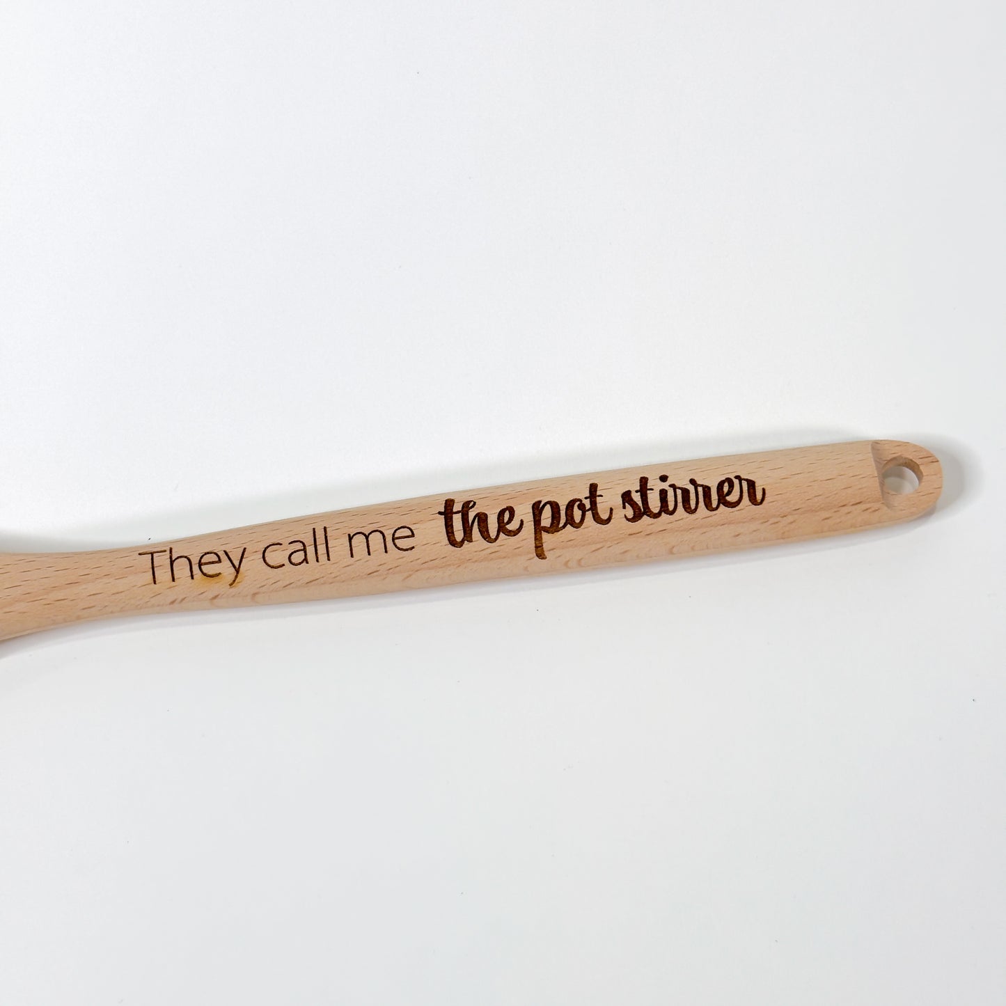 Engraved Wood Spoon, "The call me the pot stirrer"